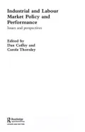 Industrial and Labour Market Policy and Performance: Issues and Perspectives