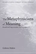 Metaphysicians of Meaning: Frege and Russell on Sense and Denotation