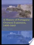 A History of Portuguese Overseas Expansion 1400-1668