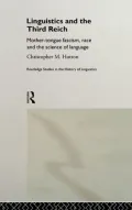 Linguistics and the Third Reich: Mother-tongue Fascism, Race and the Science of Language