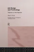 Job Design and Technology: Taylorism vs Anti-Taylorism