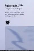 Environmental NGOs in World Politics: Linking the Local and the Global