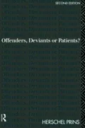 Offenders, Deviants or Patients?
