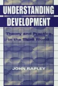 Understanding Development: Theory And Practice In The Third World