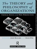 The Theory and Philosophy of Organizations: Critical Issues and New Perspectives