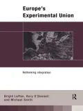 Europe's Experimental Union: Rethinking Integration