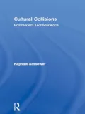 Cultural Collisions: Postmodern Technoscience