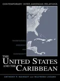 The United States and the Caribbean: Transforming Hegemony and Sovereignty