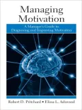 Managing Motivation: A Manager's Guide to Diagnosing and Improving Motivation