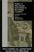 Politics of Educational Innovation in Developing Countries
