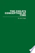 The Child's Conception of Time