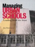 Managing Urban Schools: Leading from the Front