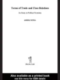 Terms of Trade and Class Relations: An Essay in Political Economy