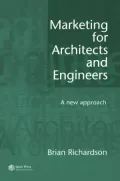 Marketing for Architects and Engineers: A new approach
