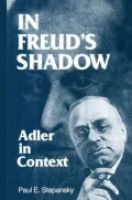 In Freud's Shadow: Adler in Context