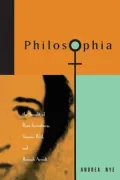 Philosophia: The Thought of Rosa Luxemborg, Simone Weil, and Hannah Arendt