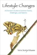 Lifestyle Changes: A Clinician's Guide to Common Events, Challenges, and Options