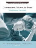 Counseling Troubled Boys: A Guidebook for Professionals