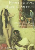 Prostitution, Race and Politics: Policing Venereal Disease in the British Empire