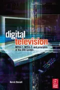 Digital Television: MPEG-1, MPEG-2 and Principles of the DVB System