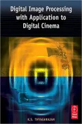 Digital Image Processing with Application to Digital Cinema