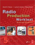 Radio Production Worktext: Studio and Equipment
