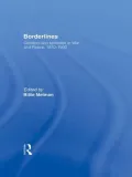 Borderlines: Genders and Identities in War and Peace, 1870-1930