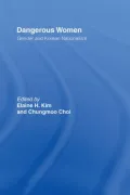 Dangerous Women: Gender and Korean Nationalism