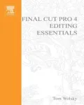 Final Cut Pro 4 Editing Essentials