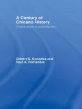 A Century of Chicano History: Empire, Nations and Migration