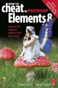 How to Cheat in Elements 8: Creative Photomontage on a budget