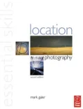 Location Photography: Essential Skills