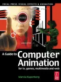 Guide to Computer Animation: for tv, games, multimedia and web