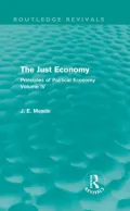 The Just Economy: Principles of Political Economy Volume IV