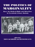 The Politics of Marginality: Race, the Radical Right and Minorities in Twentieth Century Britain