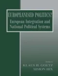 Europeanised Politics?: European Integration and National Political Systems
