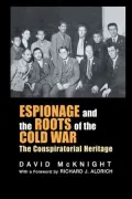 Espionage and the Roots of the Cold War: The Conspiratorial Heritage