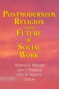 Postmodernism Religion and the Future of Social Work