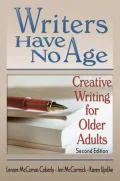 Writers Have No Age: Creative Writing for Older Adults, Second Edition