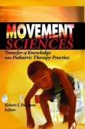 Movement Sciences: Transfer of Knowledge into Pediatric Therapy Practice