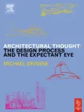 Archectural Thought & the Design Process Continuity, Innovation & the Expectant Eye
