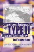 Classroom Integration of Type II Uses of Technology in Education