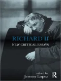 Richard II: New Critical Essays