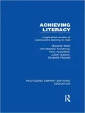 Achieving Literacy: Longitudinal Studies of Adolescents Learning to Read