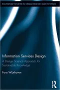 Information Services Design: A Design Science Approach for Sustainable Knowledge