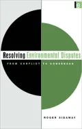Resolving Environmental Disputes: From Conflict to Consensus