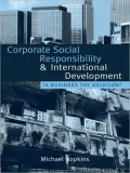Corporate Social Responsibility and International Development: Is Business the Solution?