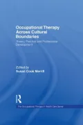 Occupational Therapy Across Cultural Boundaries: Theory, Practice and Professional Development