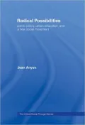 Radical Possibilities: Public Policy, Urban Education, and A New Social Movement
