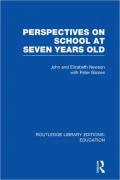 Perspectives on School at Seven Years Old (RLE Edu D)